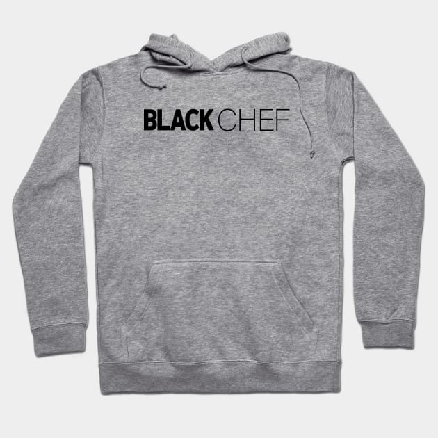 Black Chef T-Shirt | Gift for Chef | Cooking | Food | Baker | Culinary | Chef Gifts | Black History Month | Modern Black Artists | Black Power | Black Lives Matter | Black Excellence | Juneteenth Hoodie by shauniejdesigns